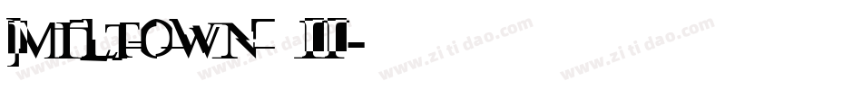Miltown II字体转换